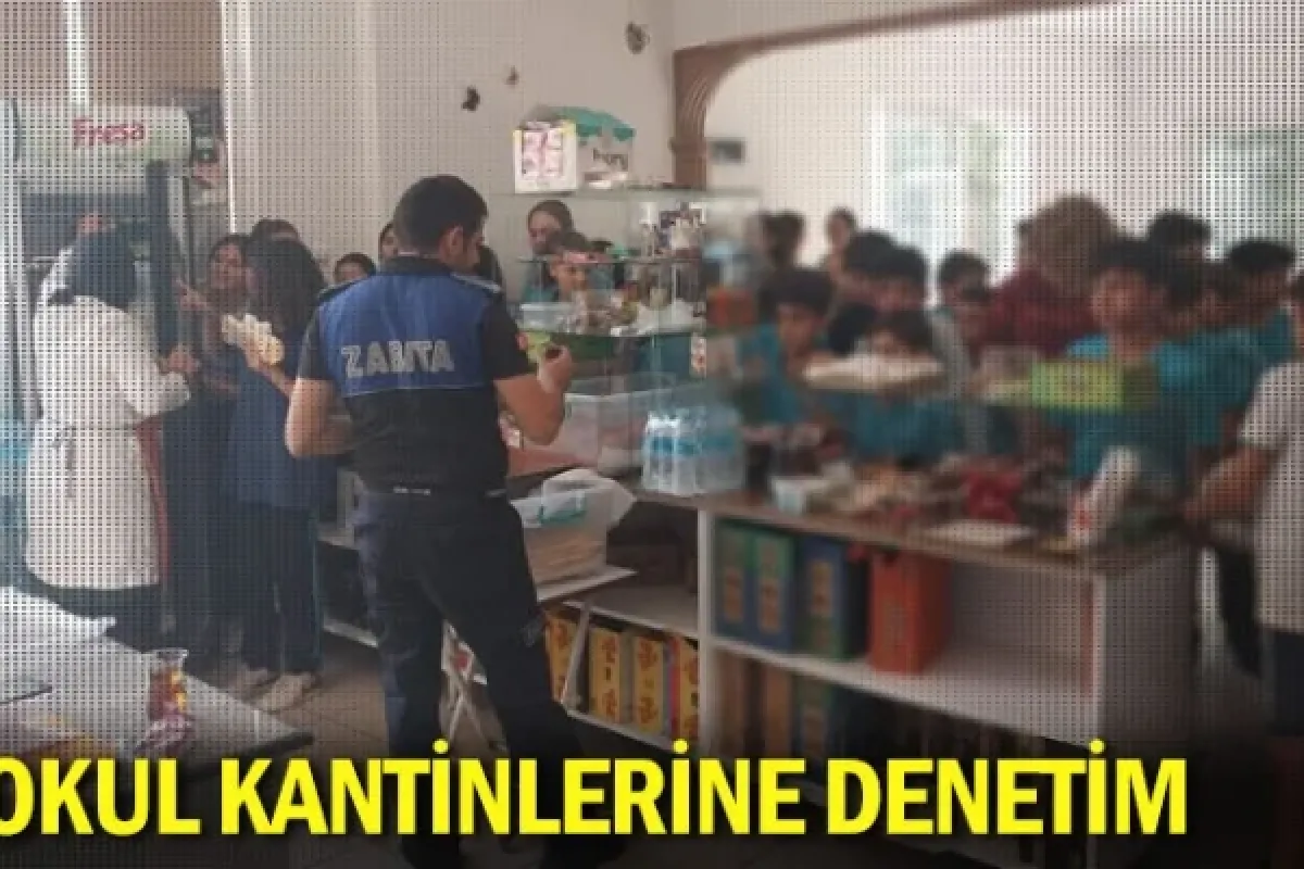 Okul kantinlerine denetim