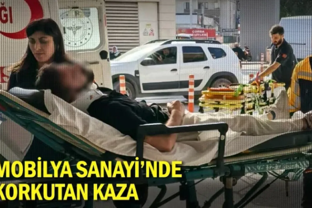 Mobilya Sanayi'nde korkutan kaza