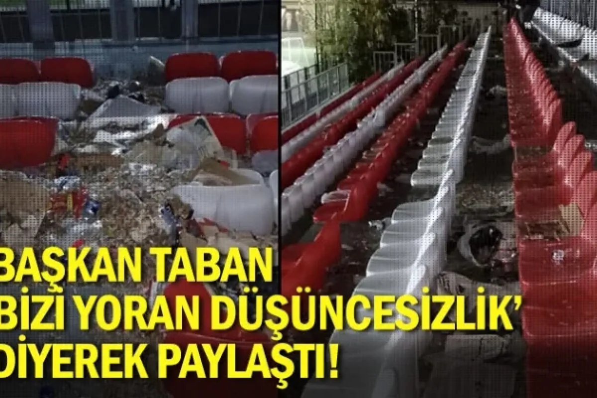 Başkan Taban 'Bizi yoran düşüncesizlik' diyerek paylaştı!