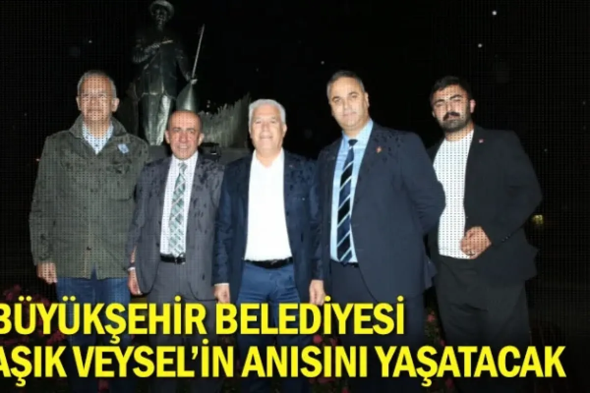 Büyükşehir Belediyesi, Aşık Veysel’in anısını yaşatacak