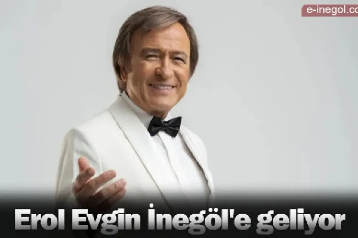 Erol Evgin İnegöl'e geliyor