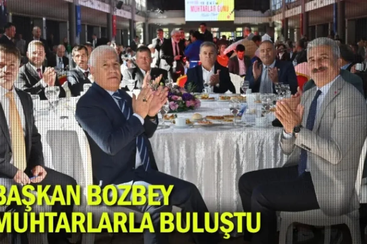 Başkan Bozbey muhtarlarla buluştu