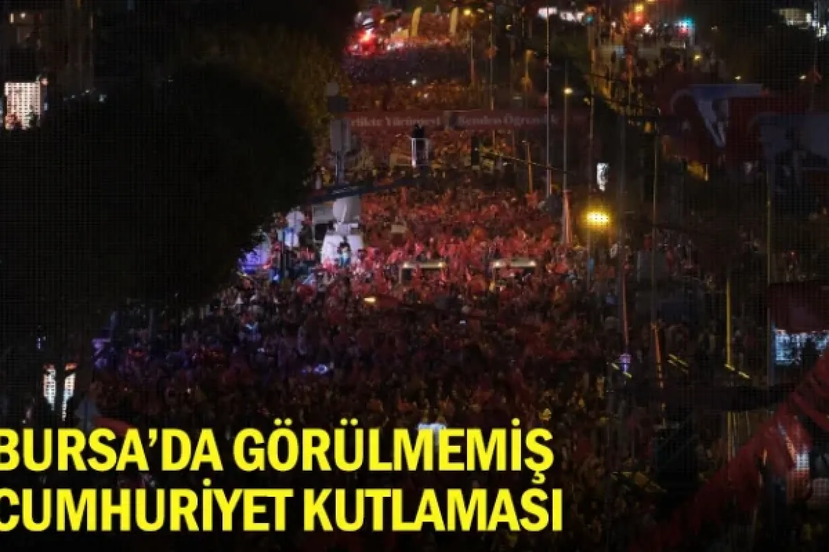 Bursa’da görülmemiş Cumhuriyet kutlaması