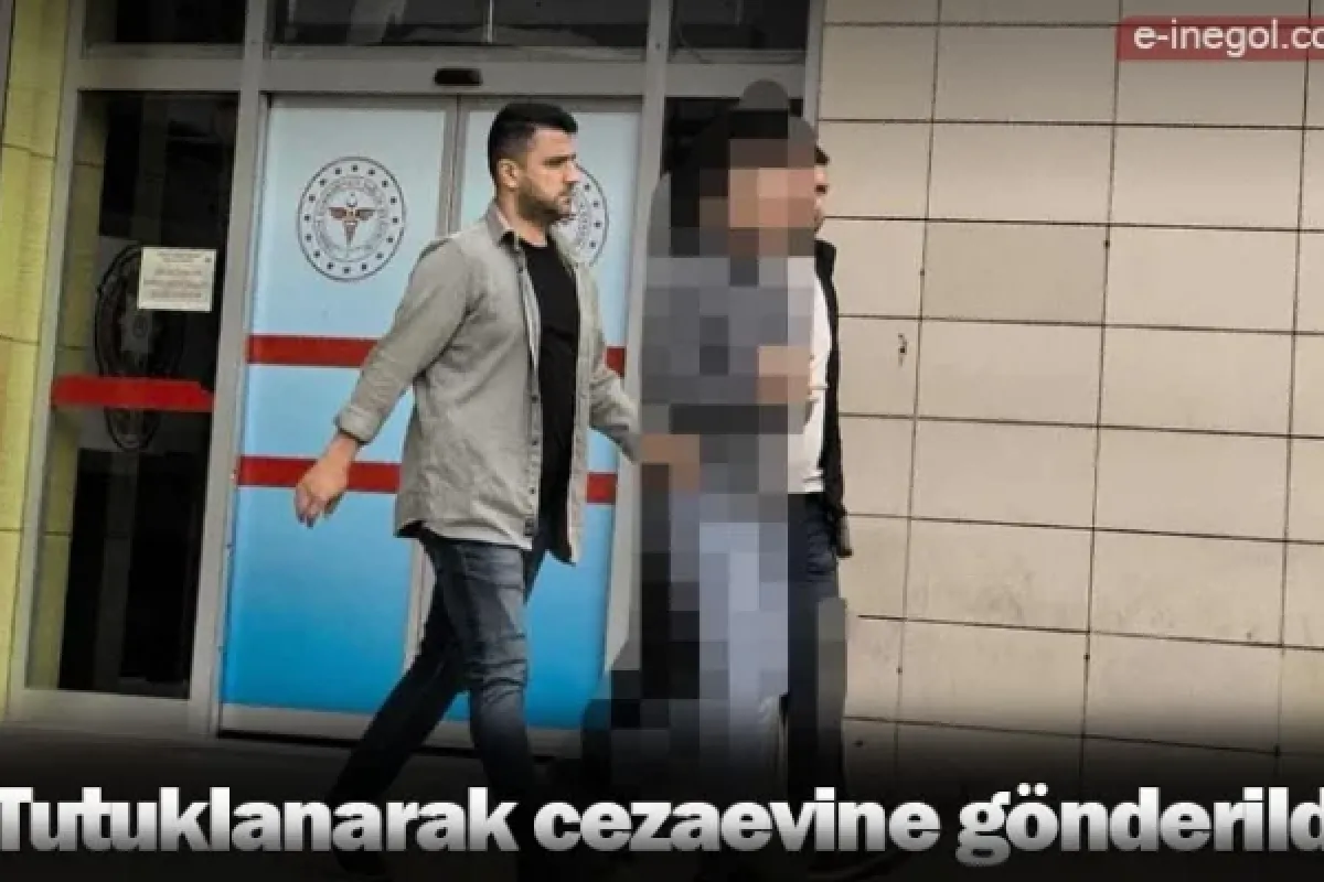 Tutuklanarak cezaevine gönderildi