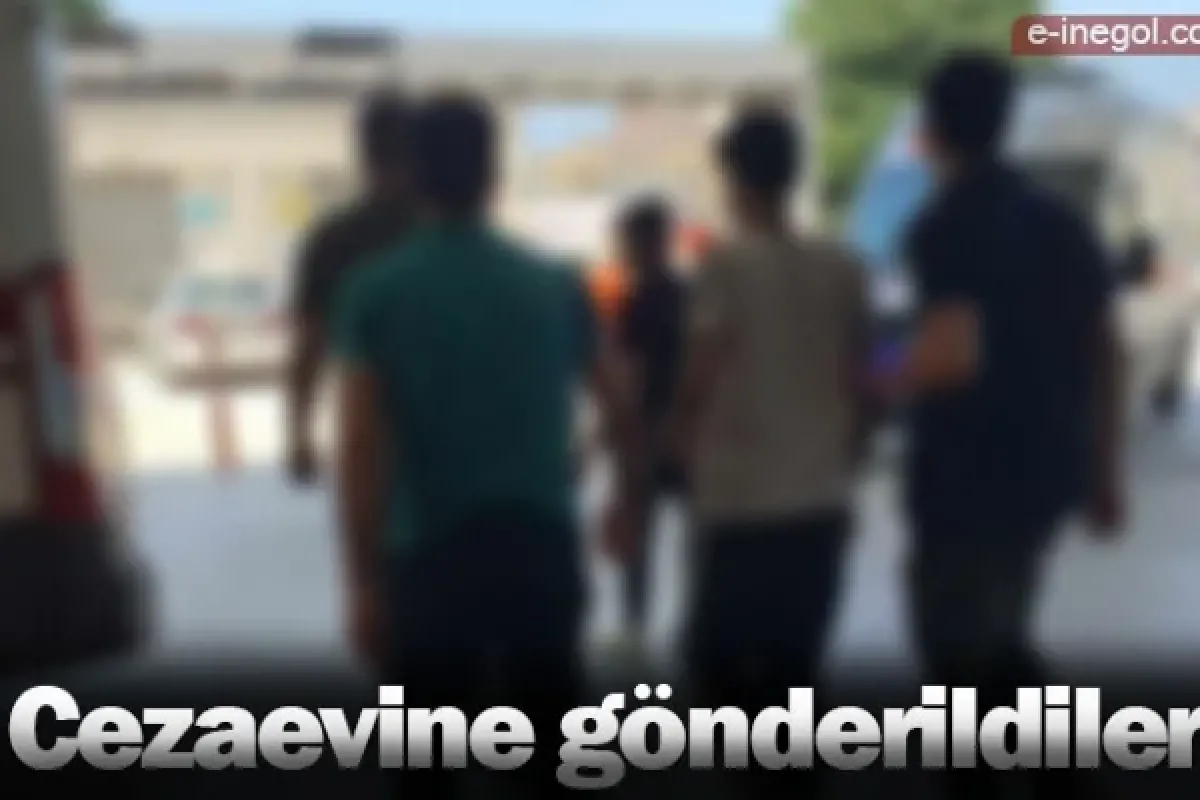 Cezaevine gönderildiler