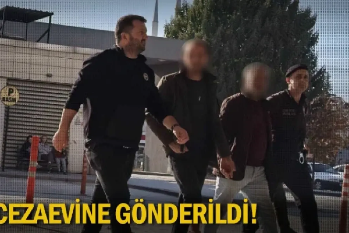 Cezaevine gönderildi!