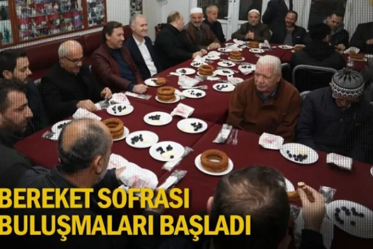 Bereket sofrası buluşmaları başladı