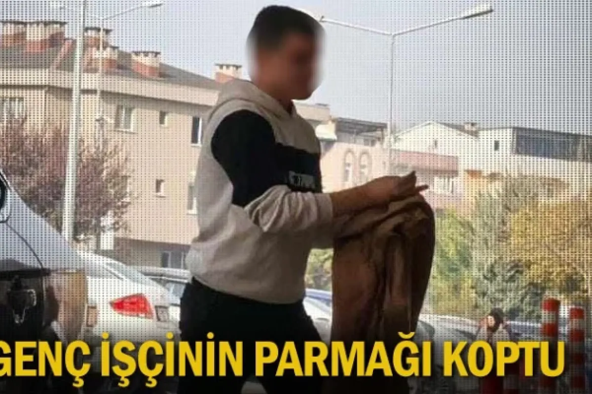 Genç işçinin parmağı koptu