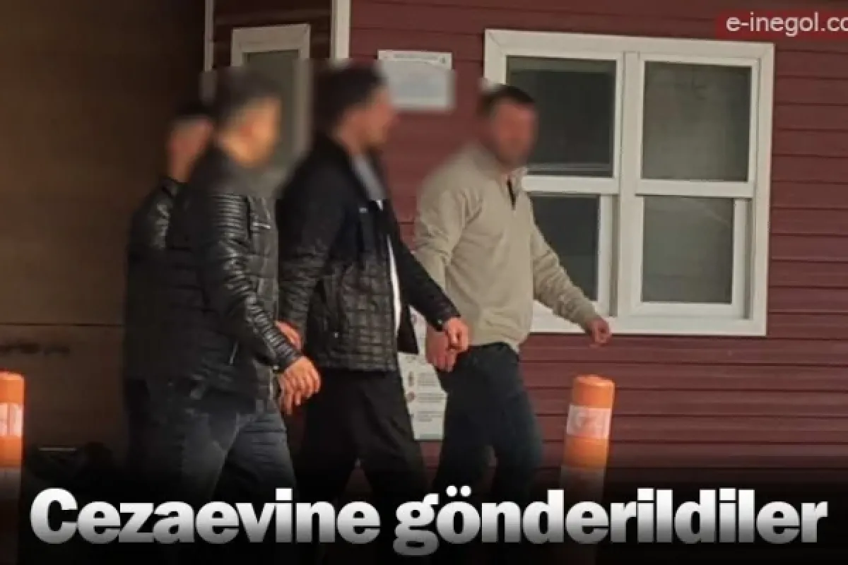 Cezaevine gönderildiler