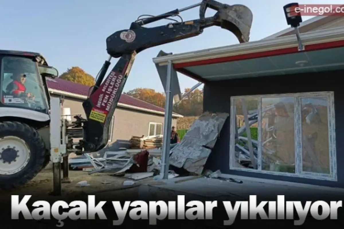 Kaçak yapılar yıkılıyor