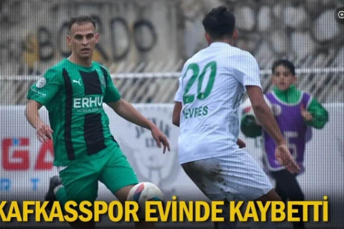 Kafkasspor evinde kaybetti