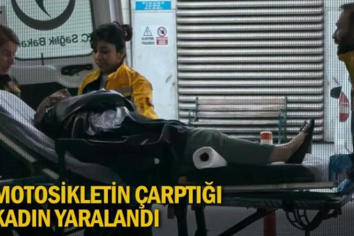 Motosikletin çarptığı kadın yaralandı