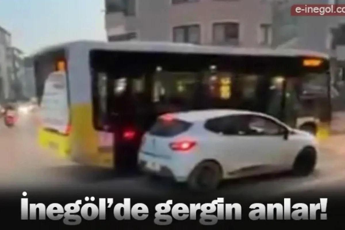 İnegöl'de gergin anlar!