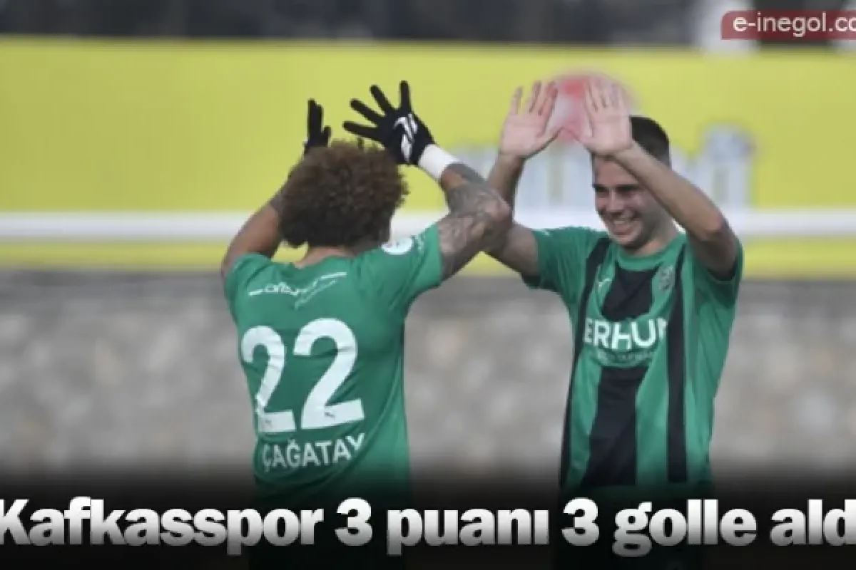 Kafkasspor 3 puanı 3 golle aldı