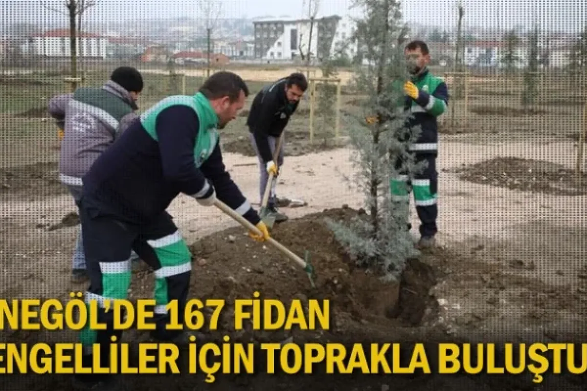 İnegöl'de 167 fidan engelliler için toprakla buluştu