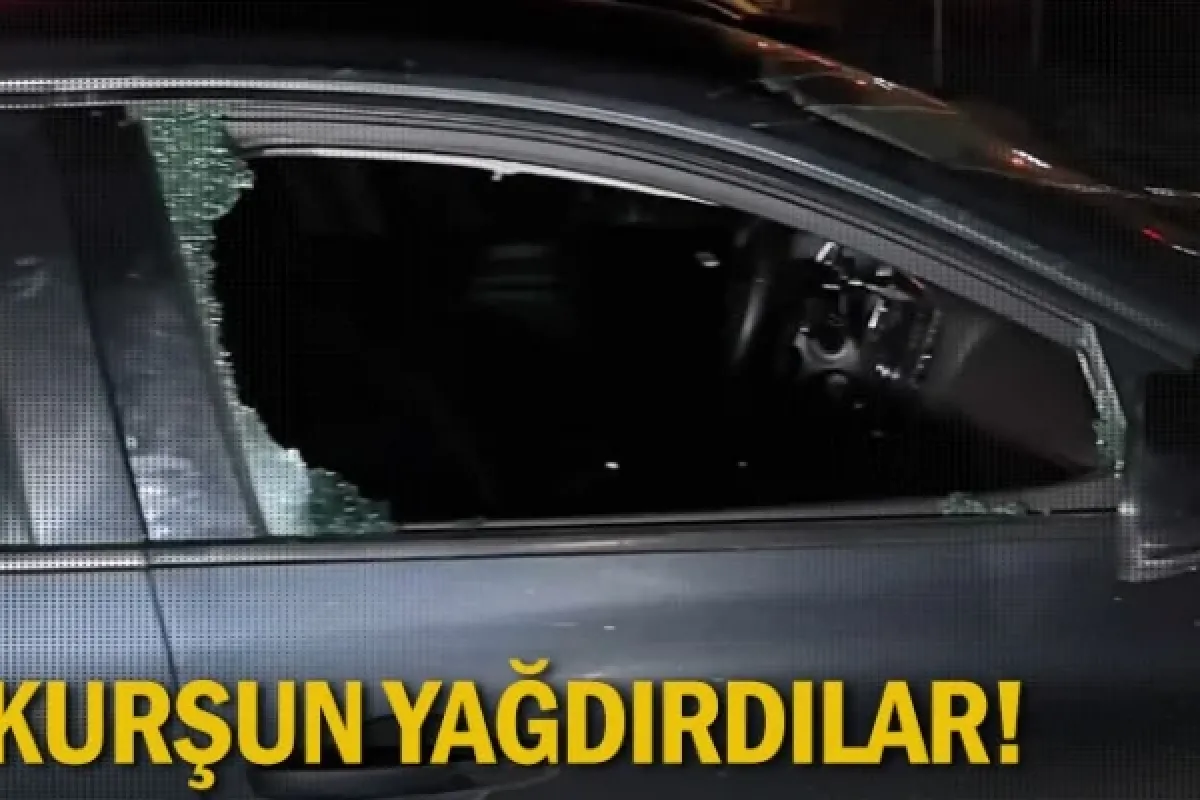 Kurşun yağdırdılar!