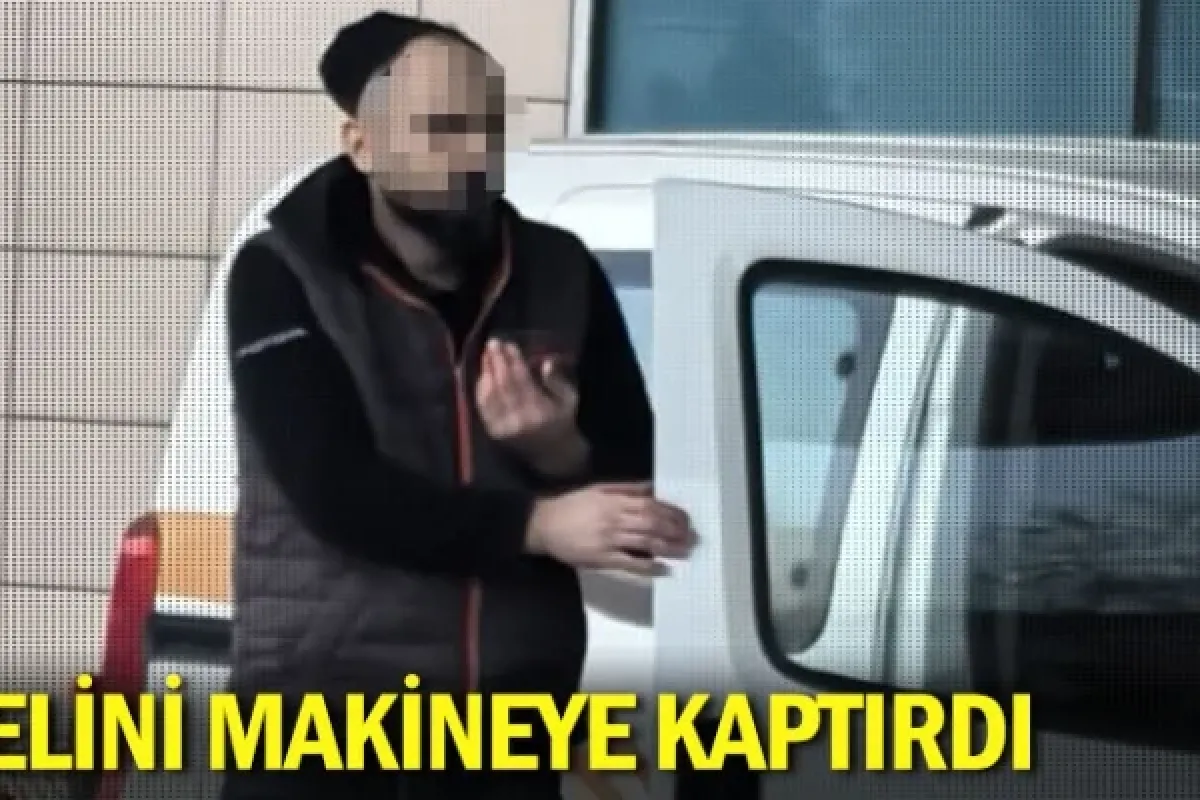 Elini makineye kaptırdı