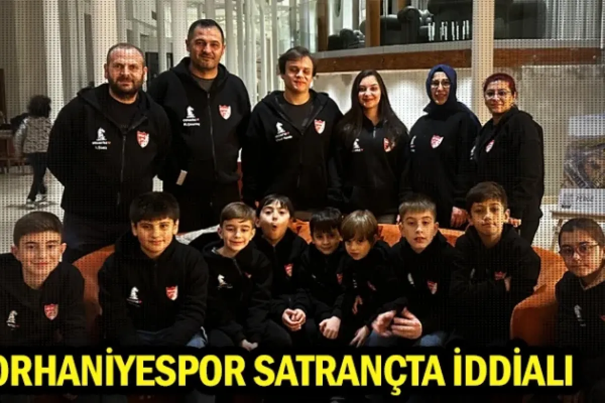 Orhaniyespor satrançta iddialı