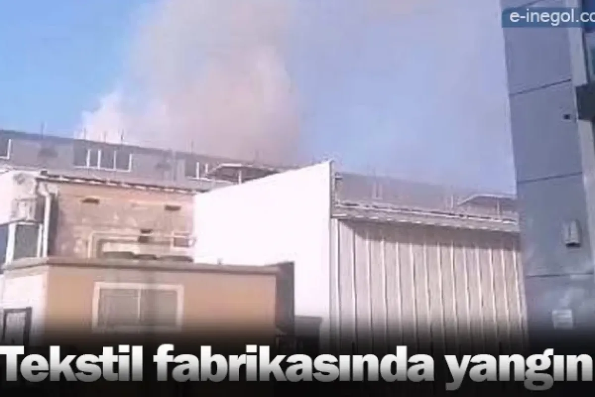 Tekstil fabrikasında yangın 