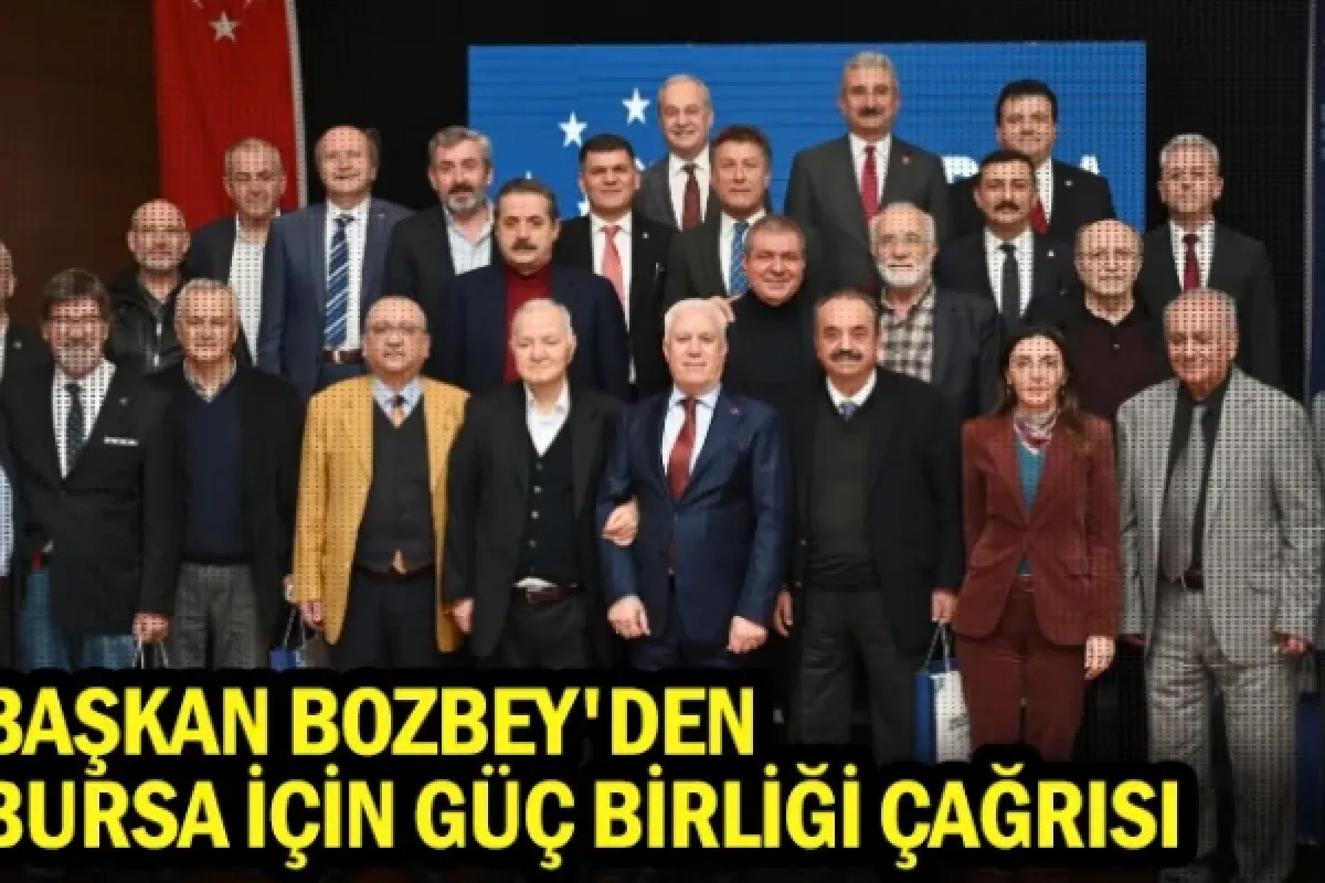 Başkan Bozbey'den Bursa için güç birliği çağrısı