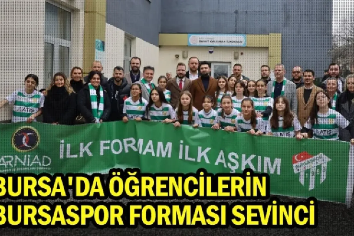 Bursa'da öğrencilerin Bursaspor forması sevinci