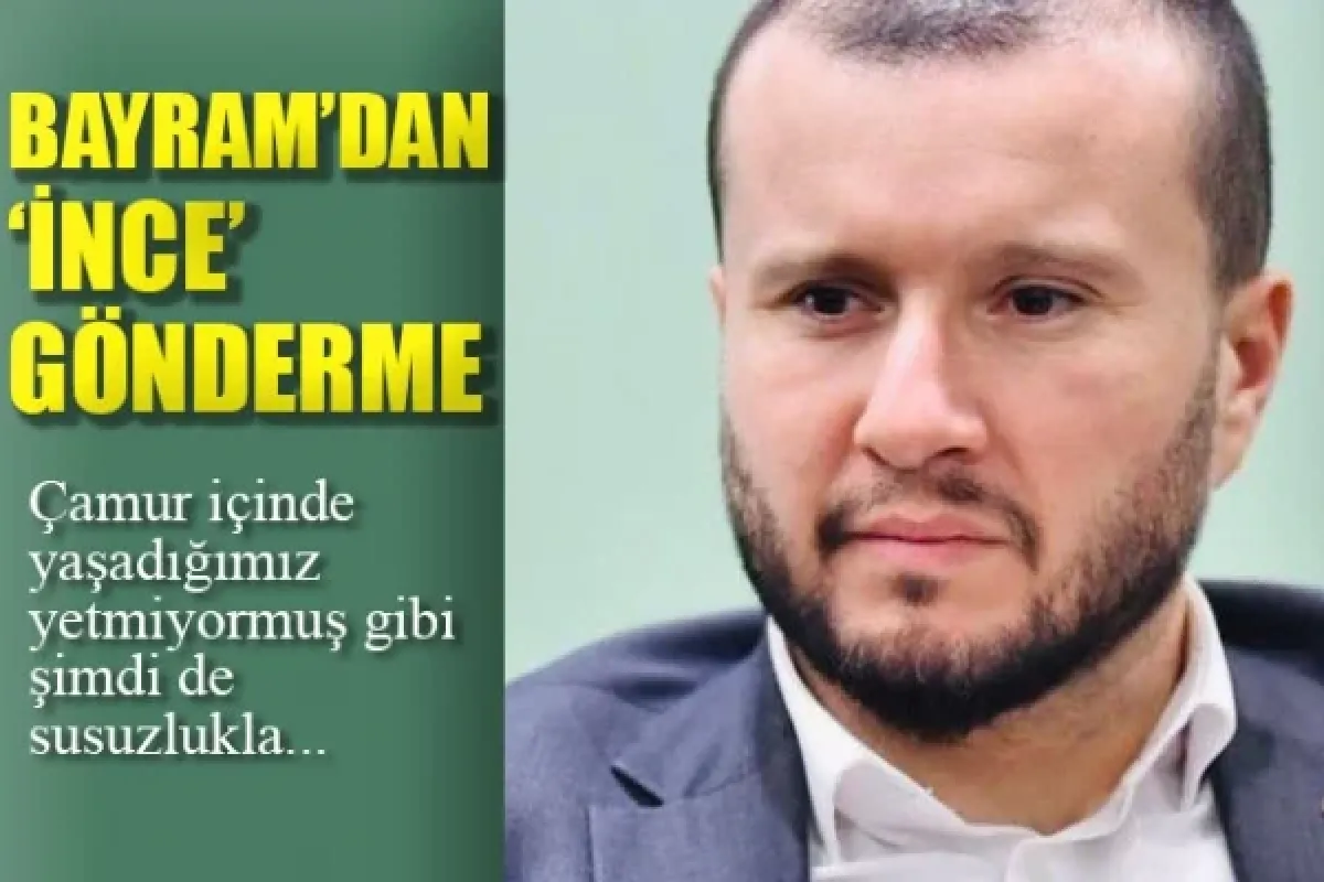Bayram'dan ‘İnce’ gönderme