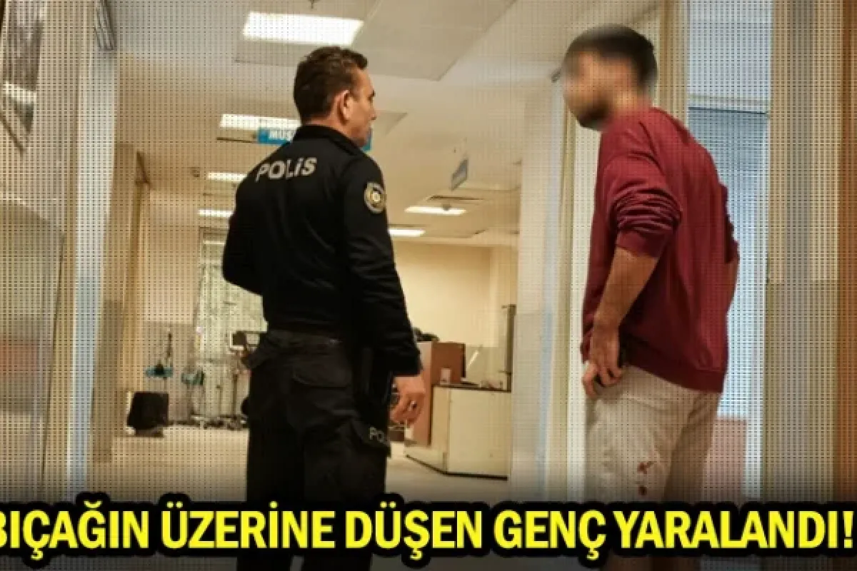 Bıçağın üzerine düşen genç yaralandı!