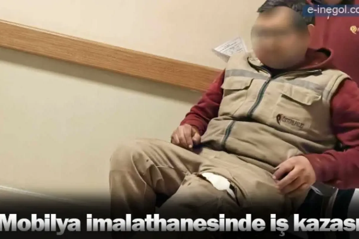 Mobilya imalathanesinde iş kazası