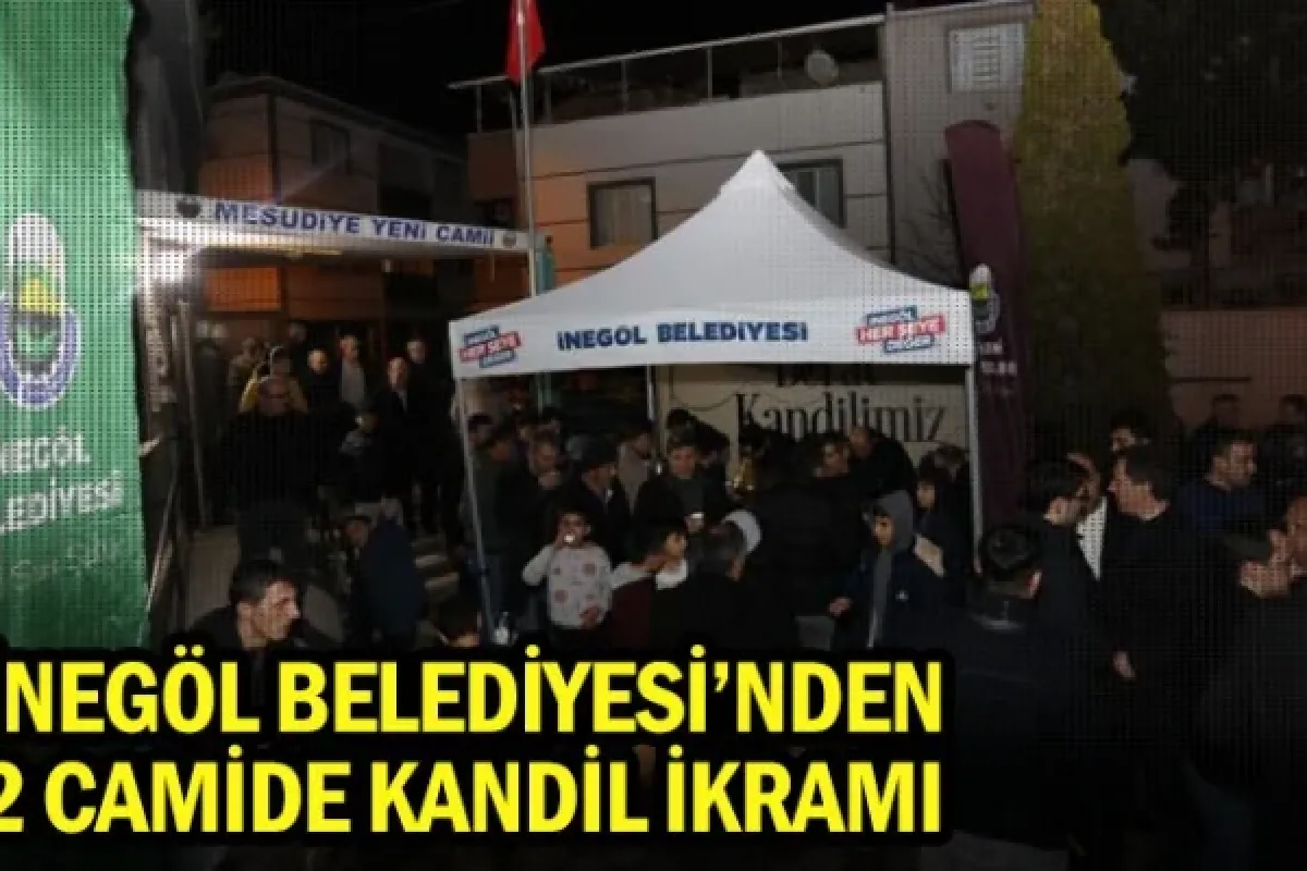 İnegöl Belediyesi'nden 2 camide kandil ikramı
