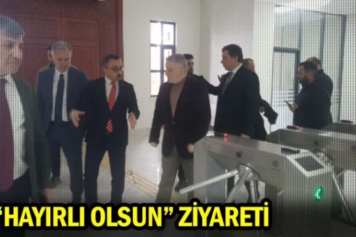 “Hayırlı Olsun” Ziyareti