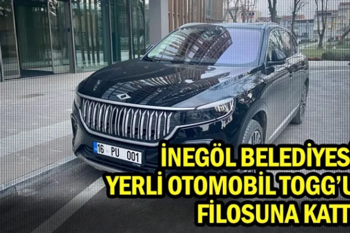 İnegöl Belediyesi yerli otomobil TOGG'u filosuna kattı