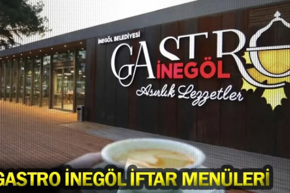 Gastro İnegöl İftar Menüleri