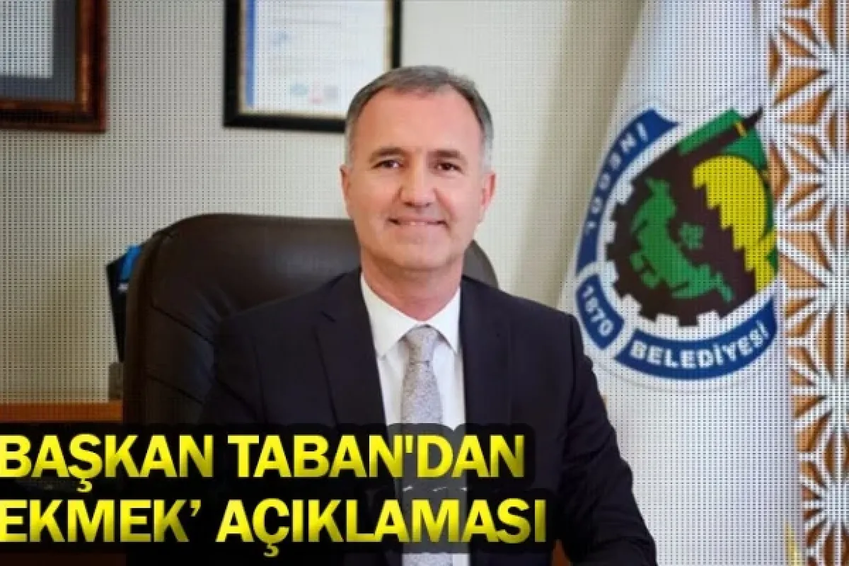 Başkan Taban'dan 'Ekmek' Açıklaması