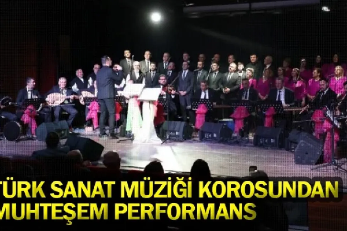Türk Sanat Müziği Korosundan Muhteşem Performans