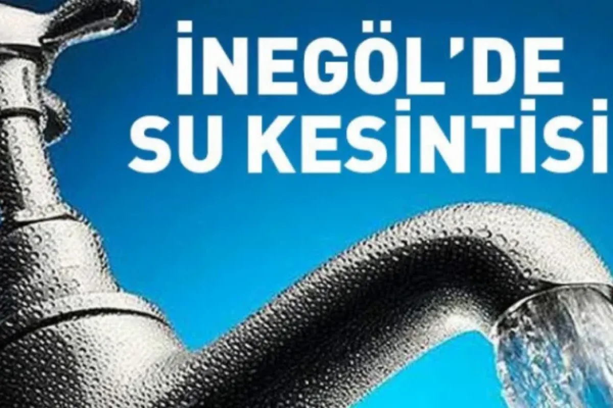 İnegöl'de su kesintisi