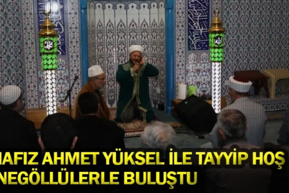 Hafız Ahmet Yüksel ile Tayyip Hoş Bursa İnegöllülerle buluştu