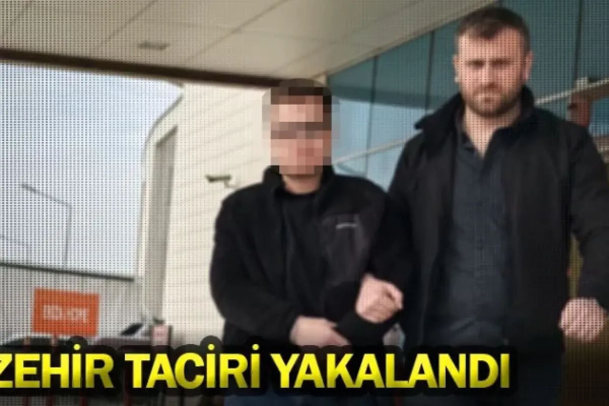 Zehir taciri yakalandı
