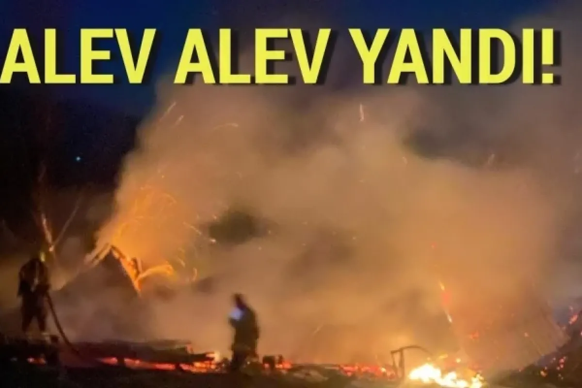 Alev alev yandı!
