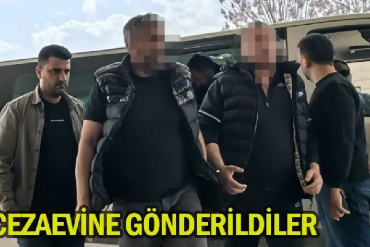 Cezaevine gönderildiler