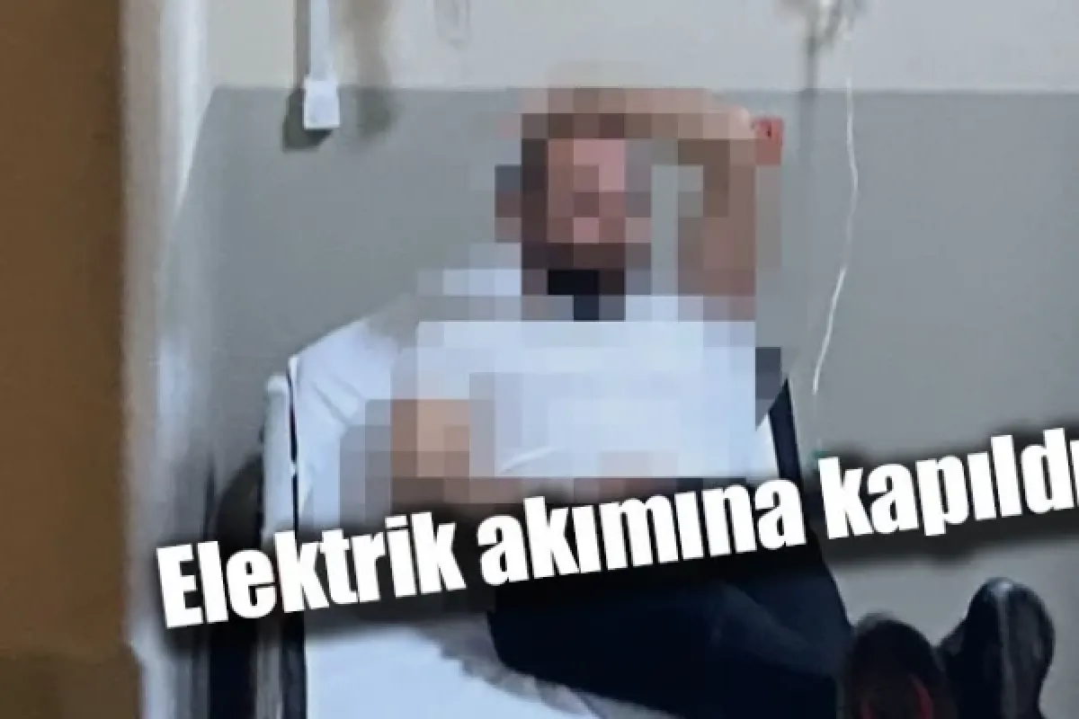 Elektrik akımına kapıldı
