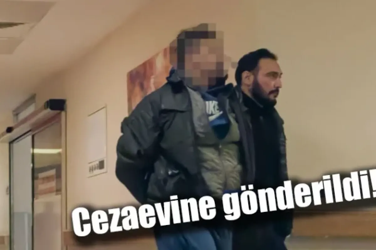 Cezaevine gönderildi!