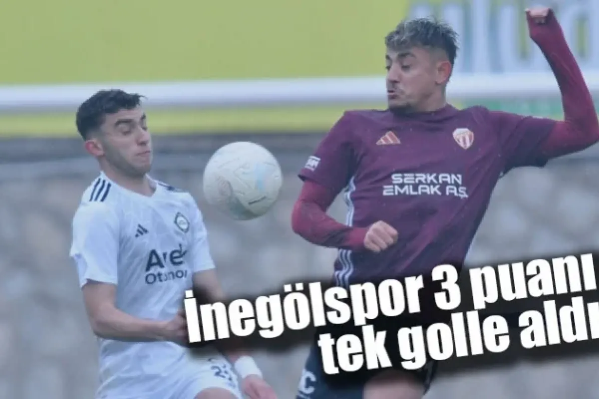 İnegölspor 3 puanı tek golle aldı