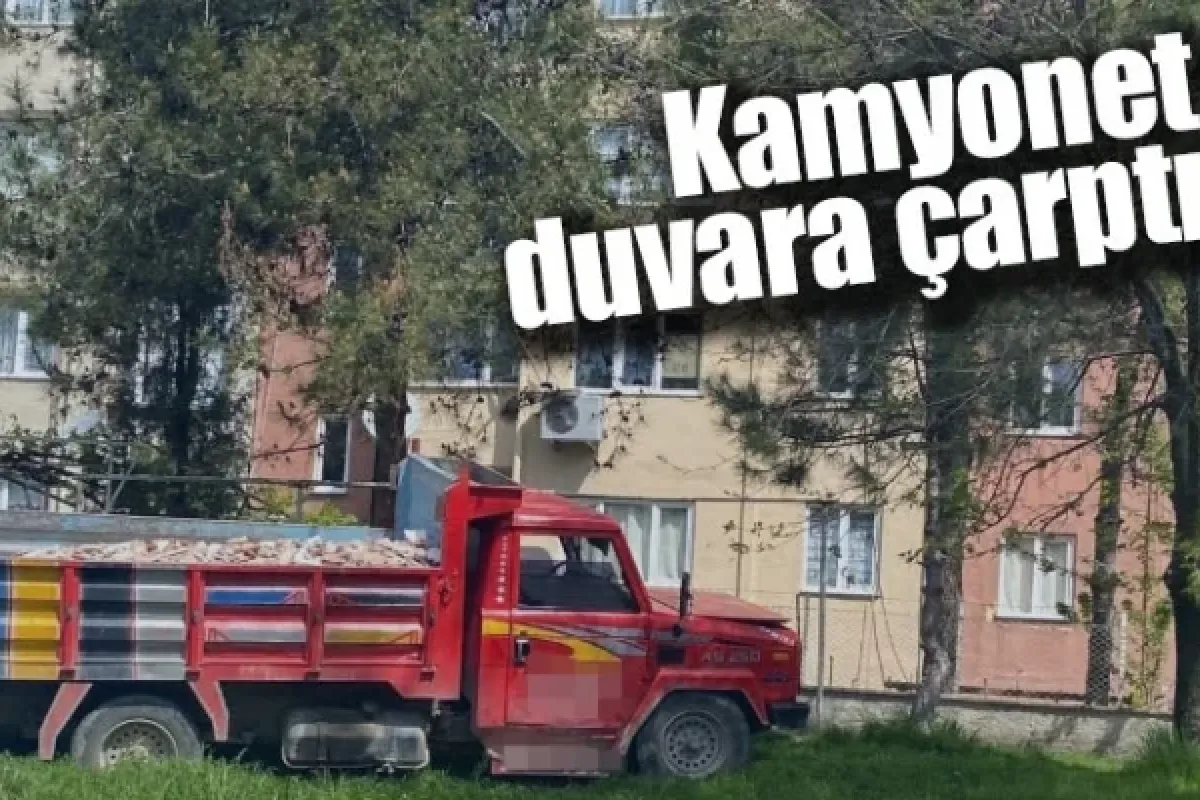 Kamyonet duvara çarptı