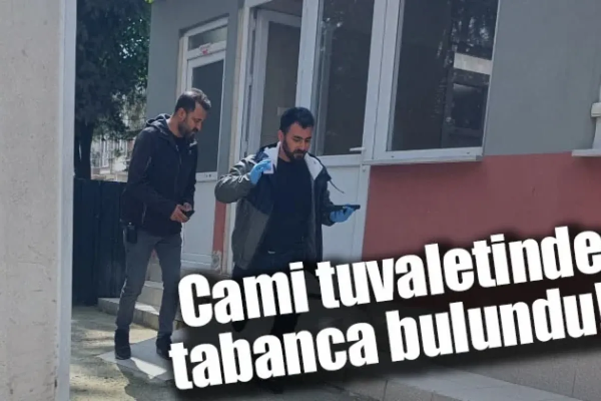 Cami tuvaletinde tabanca bulundu!