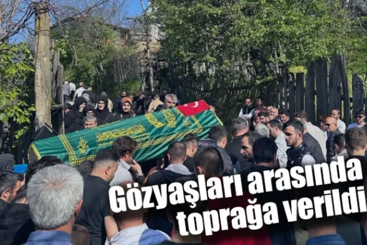 Gözyaşları arasında toprağa verildi