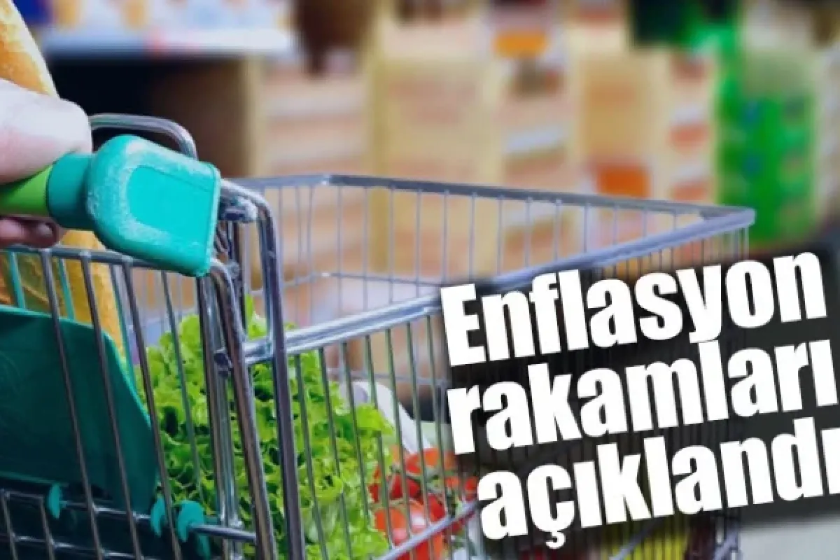 Enflasyon rakamları açıklandı