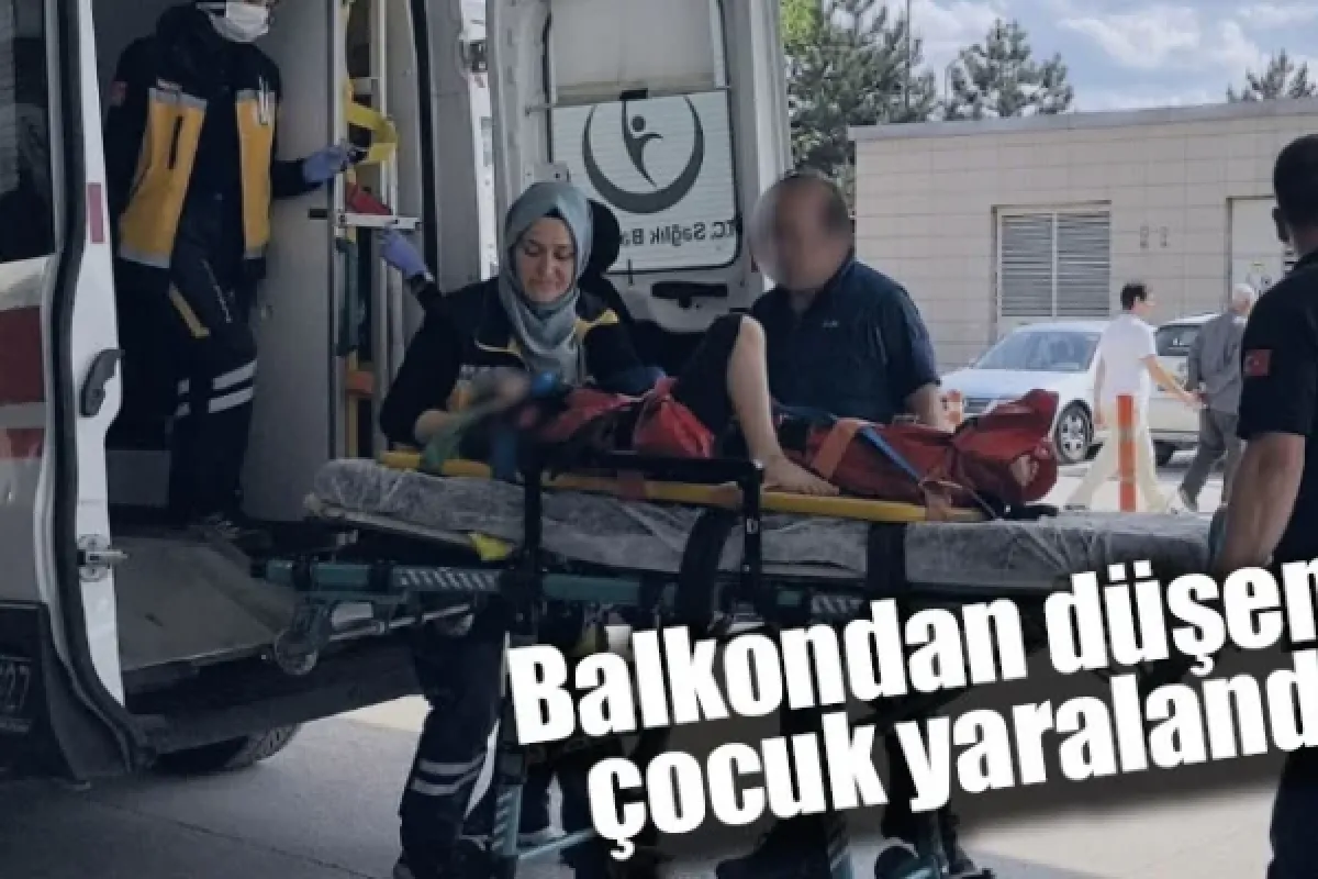 Balkondan düşen çocuk yaralandı