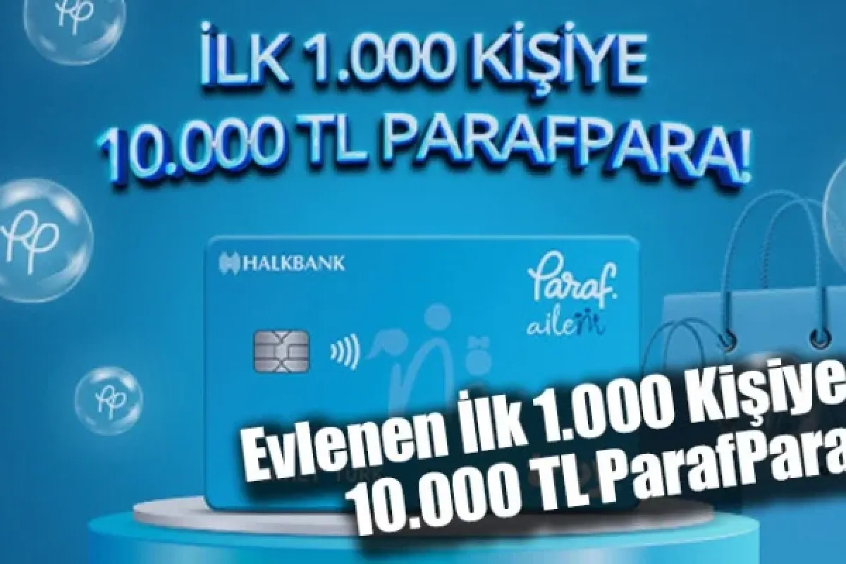 Evlenen İlk 1.000 Kişiye 10.000 TL ParafPara