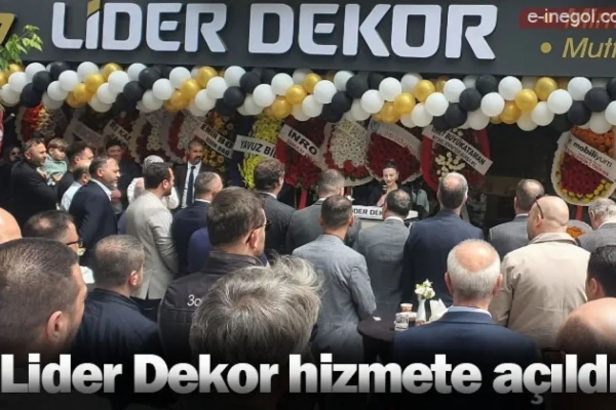 Lider Dekor hizmete açıldı