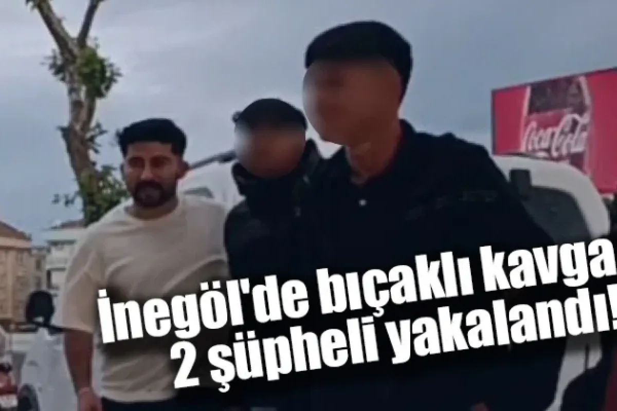 İnegöl'de bıçaklı kavga... 2 şüpheli yakalandı!